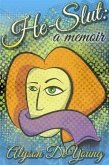 He-Slut: A Memoir (eBook, ePUB) He-Slut: A Memoir (eBook, ePUB)