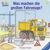 Was machen die großen Fahrzeuge?