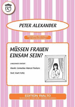 Müssen Frauen einsam sein? (fixed-layout eBook, ePUB) - Feltz, Kurt; Peeters, Cornelius Marcel; Alexander, Peter
