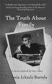 The Truth About Family: A Novel Inspired by True Events (eBook, ePUB)