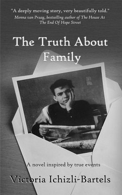 The Truth About Family: A Novel Inspired by True Events (eBook, ePUB) - Ichizli-Bartels, Victoria