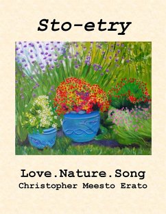 Sto-etry: Love. Nature. Song (eBook, ePUB) - Erato, Christopher Meesto