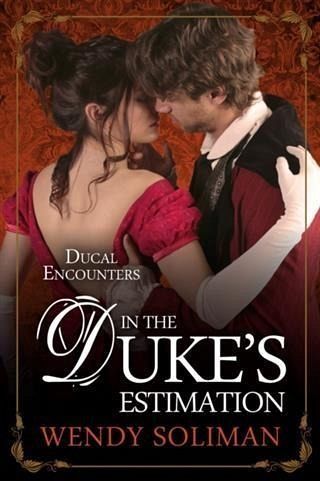 In the Duke's Estimation (eBook, ePUB) In the Duke's Estimation (eBook, ePUB)