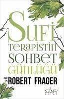 Sufi Terapistin Sohbet Günlügü - Frager, Robert