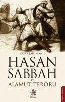 Hasan Sabbah ve Alamut Terörü - sahin Anil, Yasar