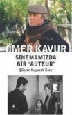 Ömer Kavur - Sinemamizda Bir Auteur