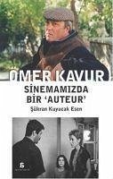 Ömer Kavur - Sinemamizda Bir Auteur - Kuyucak Esen, Sükran