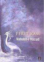 Vahdet-i Vücud - Ferit Kam, Ömer