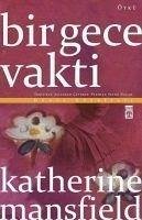 Bir Gece Vakti - Mansfield, Katherine