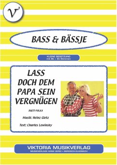 Lass doch dem Papa sein Vergnügen (fixed-layout eBook, ePUB) - Lewinsky, Charles; Gietz, Heinz