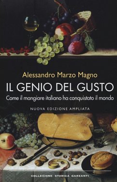 Cover Il genio del gusto. Come il mangiare italiano ha conquistato il mondo