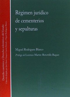 Régimen jurídico de cementerios y sepulturas - Rodríguez Blanco, Miguel