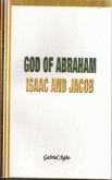 God of Abraham, Isaac and Jacob (eBook, ePUB) God of Abraham, Isaac and Jacob (eBook, ePUB)