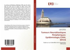 Tumeurs Neuroblastiques Périphériques: Epidémiologie,CD44, MYCN - Tabyaoui, Imane;Tahiri Jouti, Nadia