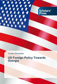 US Foreign Policy Towards Georgia - Shurgulaia, Tornike