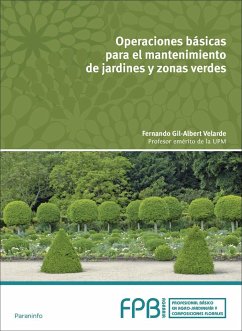 Operaciones básicas para el mantenimiento de jardines, parques y zonas verdes - Gil-Albert Velarde, Fernando