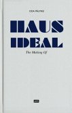 Haus Ideal-The Making of