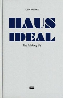 Haus Ideal-The Making of - Pälmke, Oda