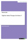 Tägliche Mathe-Übungen für Klasse 5 Tägliche Mathe-Übungen für Klasse 5