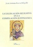 La legislación religiosa en la compilación justinianea