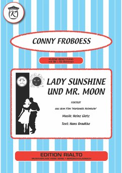 Lady Sunshine und Mr. Moon (fixed-layout eBook, ePUB) - Bradtke, Hans; Gietz, Heinz; Froboess, Conny