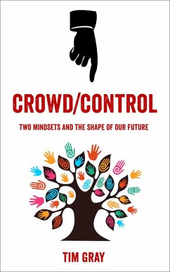 Crowd/Control (eBook, ePUB) - Gray, Tim