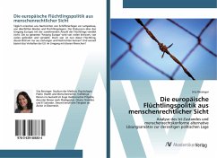 Die europäische Flüchtlingspolitik aus menschenrechtlicher Sicht - Reisinger, Sita