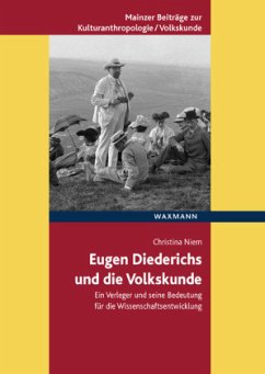 Eugen Diederichs und die Volkskunde - Niem, Christina