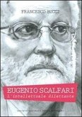 Eugenio Scalfari. L'intellettuale dilettante Eugenio Scalfari. L'intellettuale dilettante