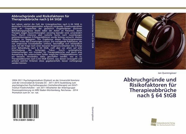 Abbruchgründe und Risikofaktoren für Therapieabbrüche nach § 64 StGB Abbruchgründe und Risikofaktoren für Therapieabbrüche nach § 64 StGB
