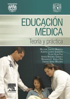 Educación médica : teoría y práctica - Sánchez Mendiola, Melchor