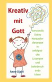 Kreativ mit Gott Kreativ mit Gott