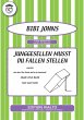 Junggesellen musst du Fallen stellen... - Bild 1