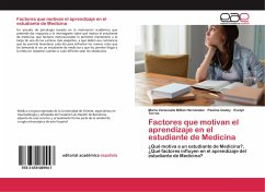 Factores que motivan el aprendizaje en el estudiante de Medicina - Millán Hernández, María Venezuela;Godoy, Paulina;Torres, Evelyn