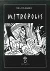 Metrópolis - Harbou, Thea Von