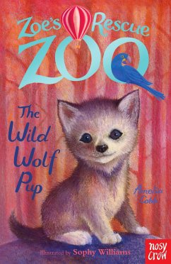 Zoe's Rescue Zoo: The Wild Wolf Pup - Cobb, Amelia