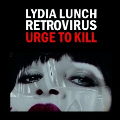 Urge To Kill - Lunch,Lydia/Retrovirus