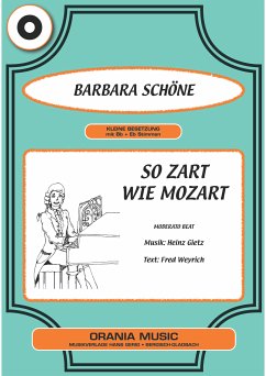 So zart wie Mozart (fixed-layout eBook, ePUB) - Weyrich, Fred; Gietz, Heinz; Schöne, Barbara
