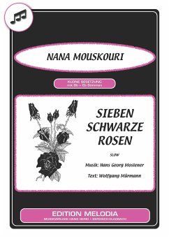 Sieben schwarze Rosen (fixed-layout eBook, ePUB) - Mürmann, Wolfgang; Moslener, Hans Georg; Mouskouri, Nana