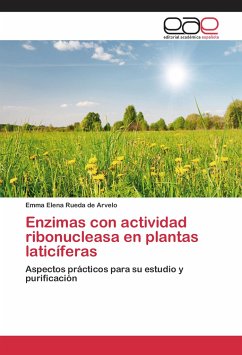 Enzimas con actividad ribonucleasa en plantas laticíferas - Rueda de Arvelo, Emma Elena