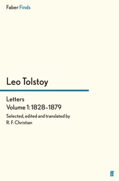 Tolstoy's Letters Volume I:1828-1879 - Christian, Reginald F; Tolstoy, Leo