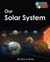 Our Solar System - Loughrey Anita (Anita Loughrey)