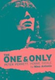 One & Only, The: Peter Perrett, Homme Fatale