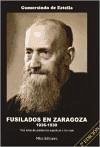 Fusilados en Zaragoza (1936-1939) : tres años de asistencia espiritual a los reos