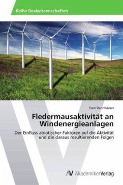Fledermausaktivität an Windenergieanlagen - Dannhäuser, Sven