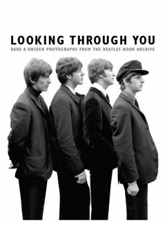 Looking Through You: Rare & Unseen Photographs from the Beatles Book Archive - Adams, Tom