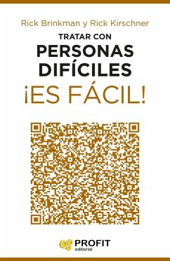 Tratar con personas díficiles ¡es fácil! - Kirschner, Rick; Brinkman, Rick; Brinkman Kirschner, Ric