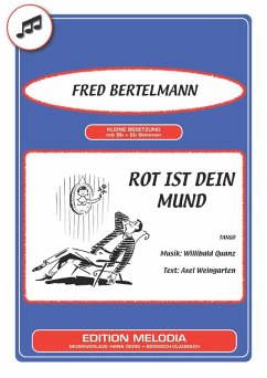 Rot ist dein Mund (eBook, ePUB) - Weingarten, Axel; Quanz, Willibald; Bertelmann, Fred