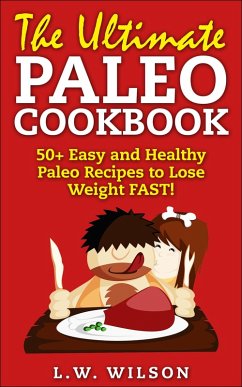 50+ Easy to Make Paleo Recipes for Healthy Weight Management (paleo diet, paleo cookbook, paleo recipes, paleo for beginners, paleo slow cooker, paleo approach, #1) (eBook, ePUB) - Wilson, L. W.
