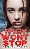 They Won't Stop (zombies, attack, bite, kill, murder, slow burn, this is the end, contamination, killing, apocalypse,, #1) (eBook, ePUB)